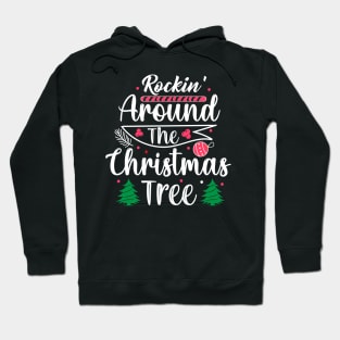 Rockin Around The Christmas Tree Hoodie